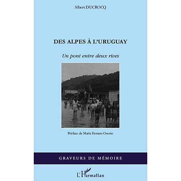 Des Alpes a l'Uruguay, Ducrocq Albert DUCROCQ