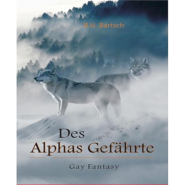 Des Alphas Gefährte / Das Jasper-Rudel Bd.4, B. H. Bartsch