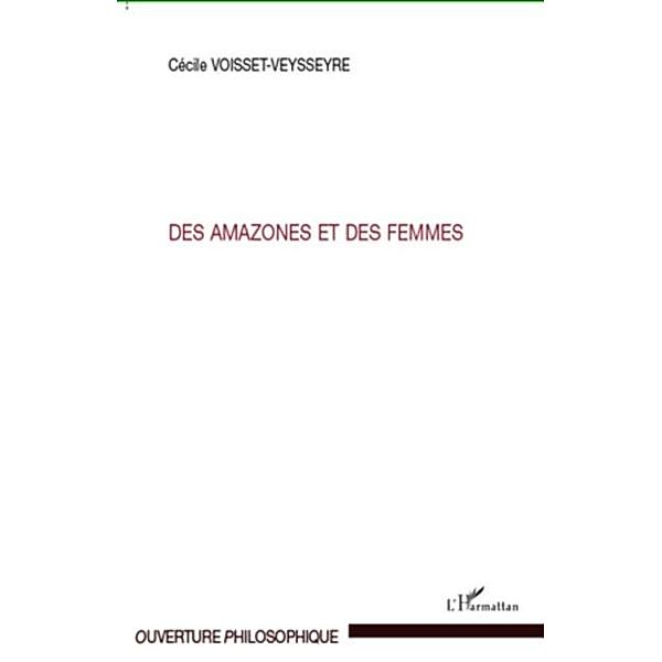 Des Amazones et des femmes / Hors-collection, Cecile Voisset-Veysseyre