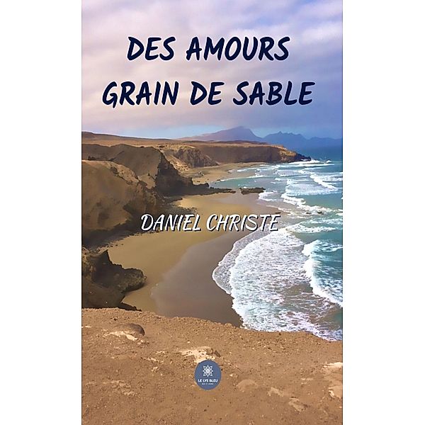 Des amours grain de sable, Daniel Christe