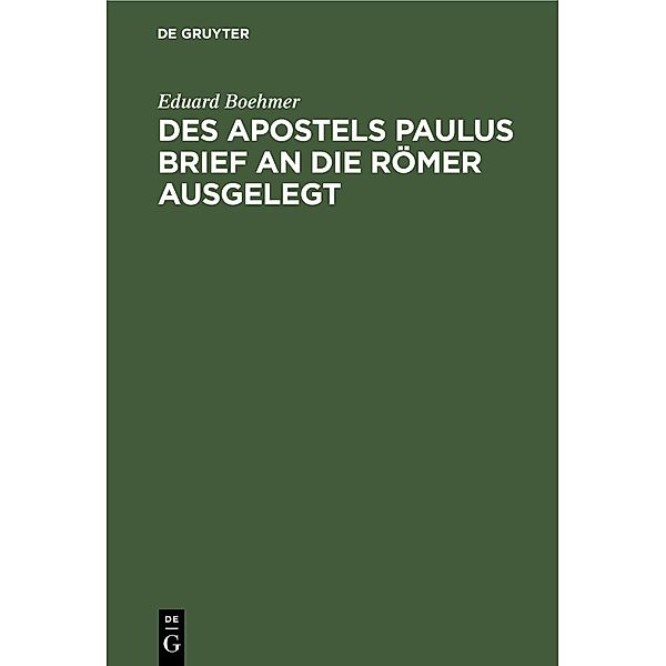 Des Apostels Paulus Brief an die Römer ausgelegt, Eduard Boehmer