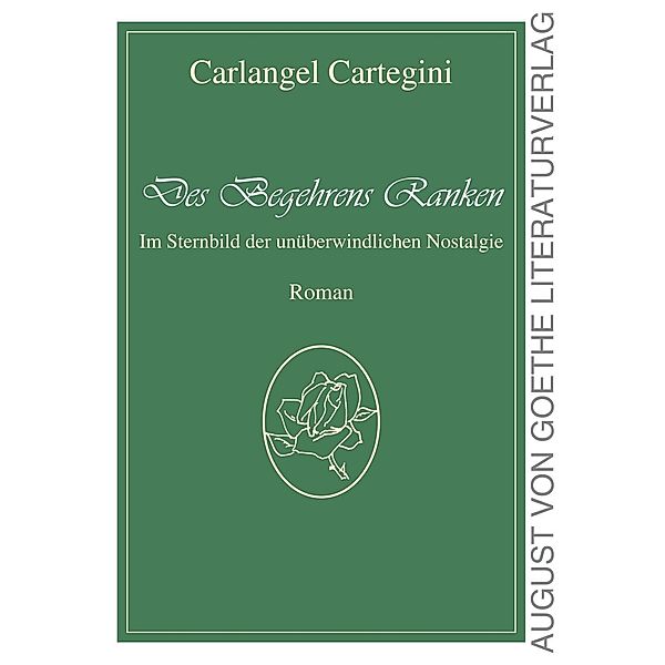 Des Begehrens Ranken, Carlangel Cartegini