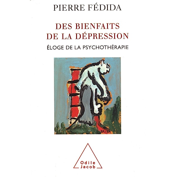 Des bienfaits de la depression, Fedida Pierre Fedida