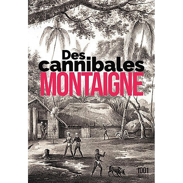 Des Cannibales / La Petite Collection, Michel de Montaigne