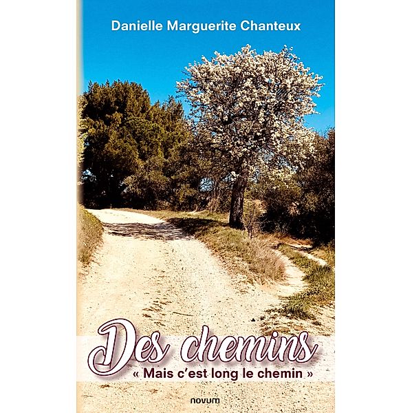 Des chemins, Danielle Marguerite Chanteux