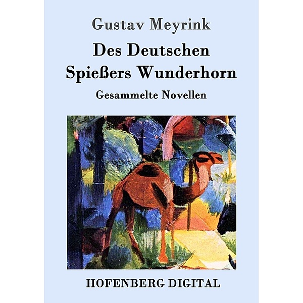 Des Deutschen Spießers Wunderhorn, Gustav Meyrink