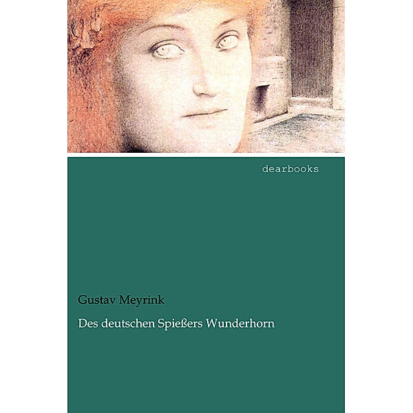 Des deutschen Spießers Wunderhorn, Gustav Meyrink