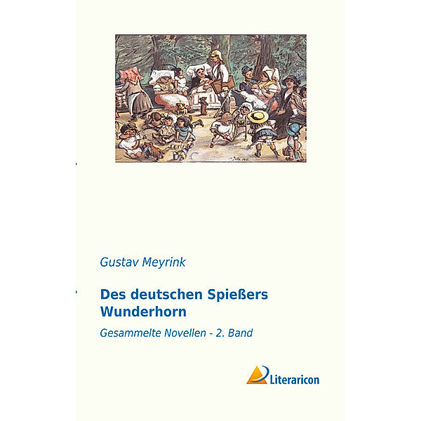 Des deutschen Spießers Wunderhorn, Gustav Meyrink