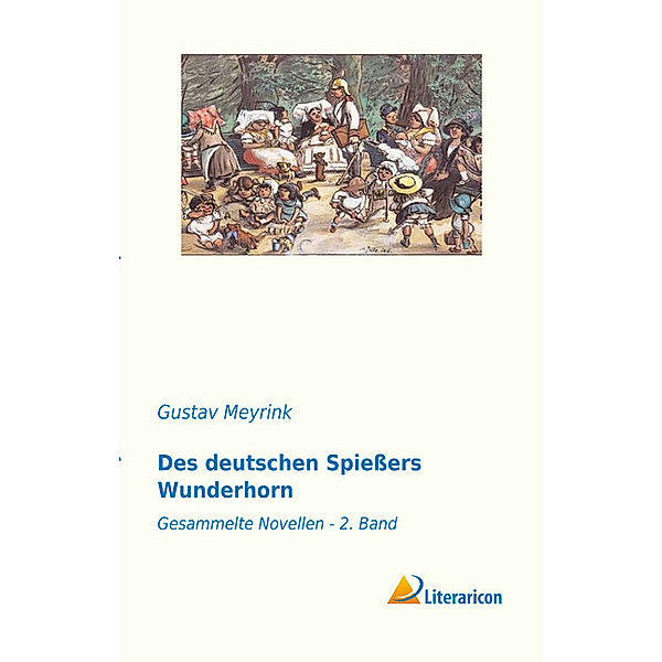 Des deutschen Spiessers Wunderhorn, Gustav Meyrink