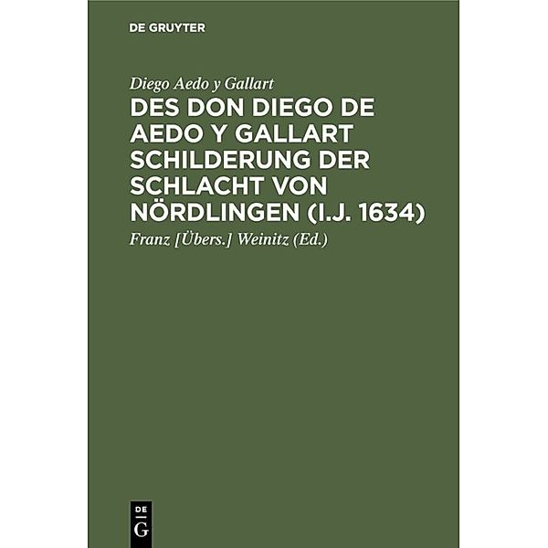 Des Don Diego de Aedo y Gallart Schilderung der Schlacht von Nördlingen (i.J. 1634), Diego Aedo y Gallart