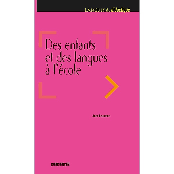 Des enfants et des langues à l'école - Ebook / Des enfants et des langues à l'école, Anne Feunteun