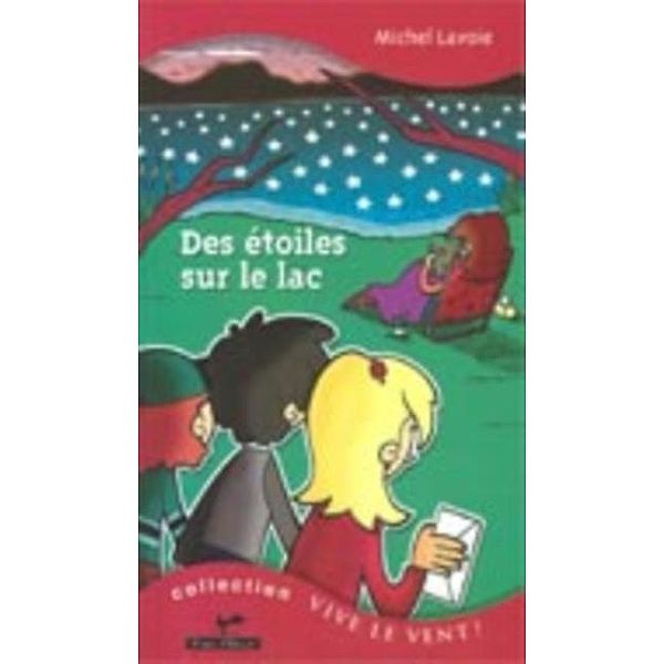 Des etoiles sur le lac / VENTS D'OUEST, Michel Lavoie