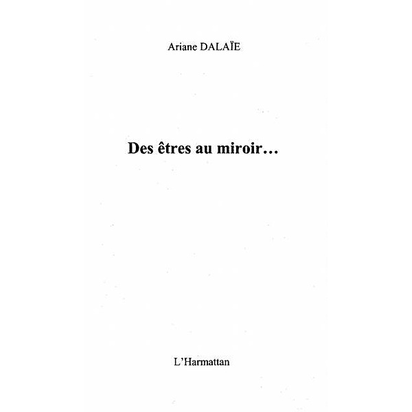 Des etres au miroir / Hors-collection, Dalaie Ariane