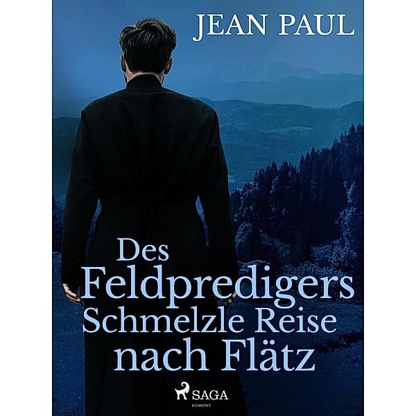 Des Feldpredigers Schmelzle Reise nach Flätz, Jean Paul