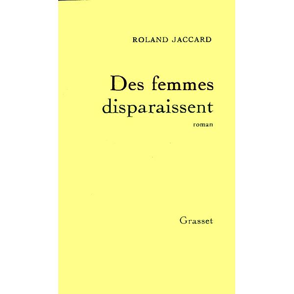 Des femmes disparaissent / Littérature, Roland Jaccard