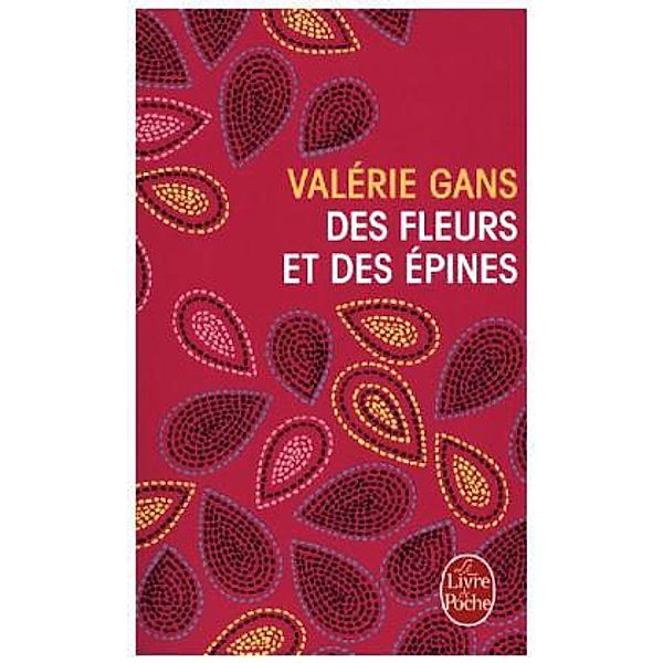 Des fleurs et des épines, Valérie Gans