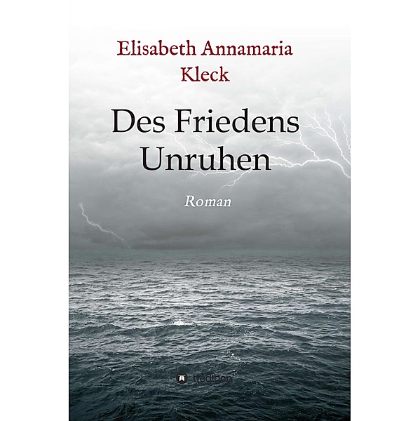 Des Friedens Unruhen, Elisabeth Annamaria Kleck
