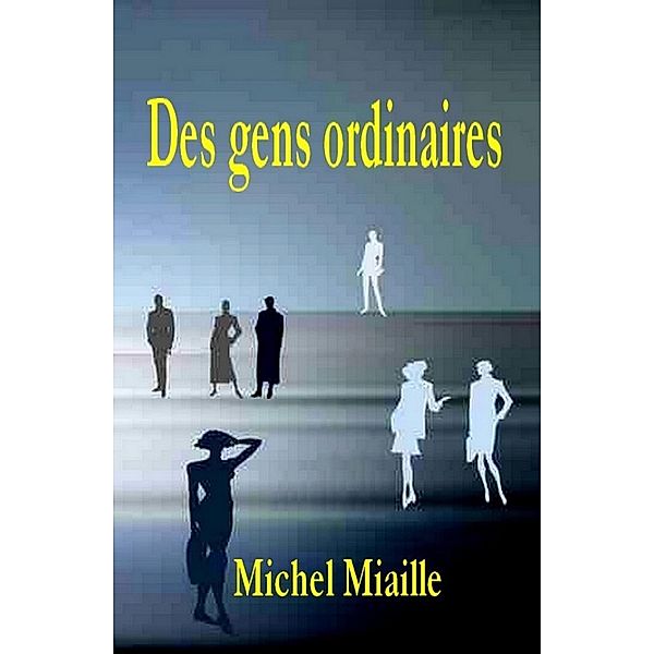 Des gens ordinaires, Michel Miaille