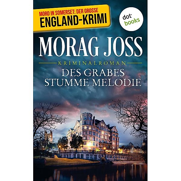 Des Grabes stumme Melodie / Selkirk und Poole Bd.3, Morag Joss