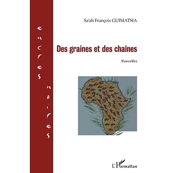 Des graines et des chaInes - nouvelles, Sa'ah Francois Guimatsia Sa'ah Francois Guimatsia