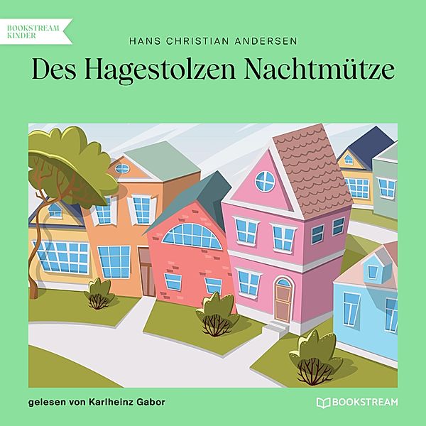 Des Hagestolzen Nachtmütze, Hans Christian Andersen