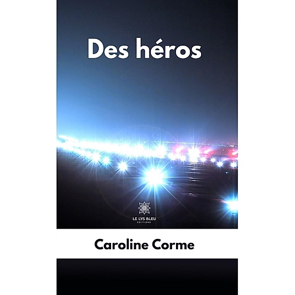 Des héros, Caroline Corme