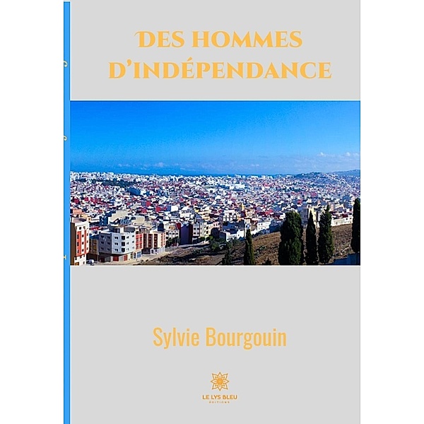 Des hommes d'indépendance, Sylvie BOURGOUIN
