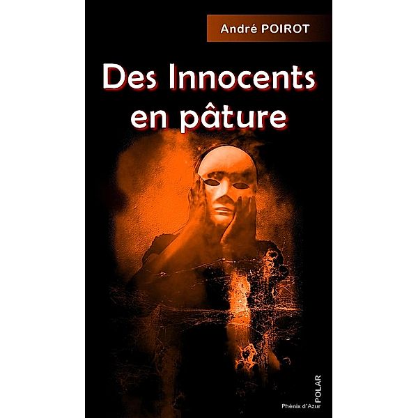 Des innocents en pâture, André Poirot