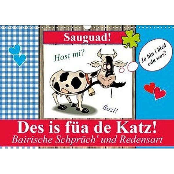 Des is füa de Katz! Bairische Schprüch' und Redensart (Wandkalender 2020 DIN A3 quer), Elisabeth Stanzer