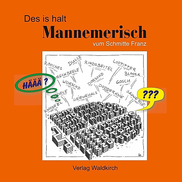 Des is halt Mannemerisch, Franz Schmitt