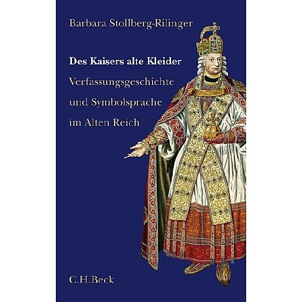 Des Kaisers alte Kleider, Barbara Stollberg-Rilinger