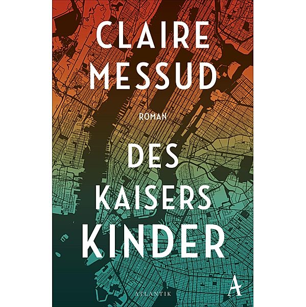 Des Kaisers Kinder, Claire Messud