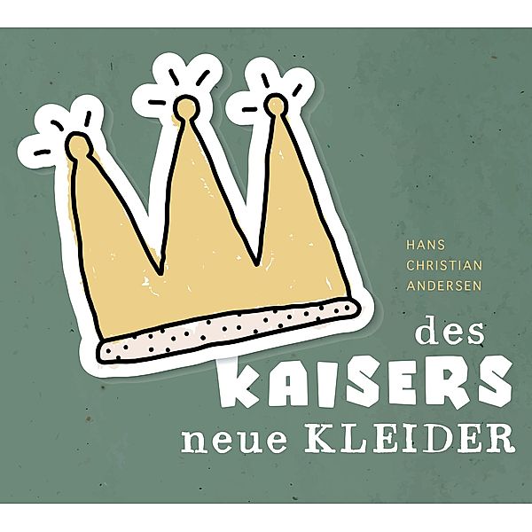DES KAISERS NEUE KLEIDER, Hans Christian Andersen