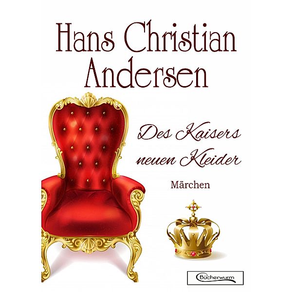 Des Kaisers neuen Kleider Märchen, Hans Christian Andersen