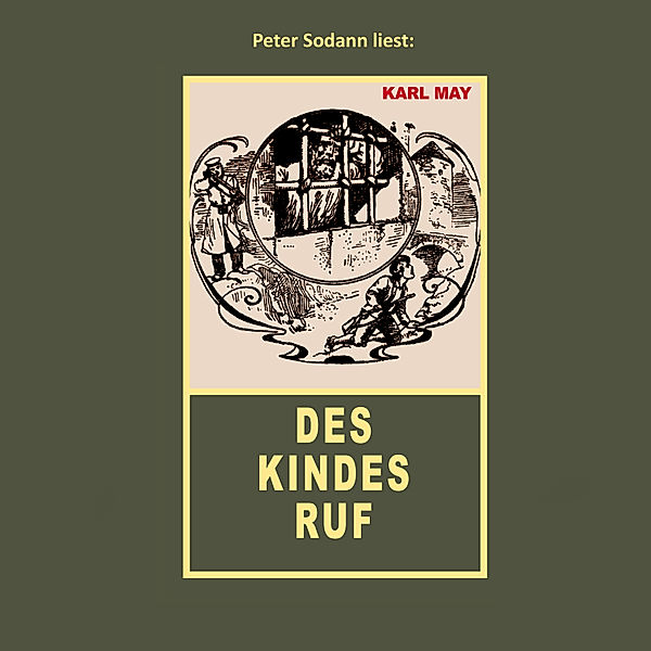 Des Kindes Ruf, Karl May