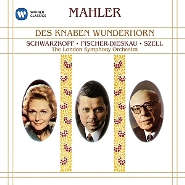 Des Knaben Wunderhorn (Remastered), Schwarzkopf, Fischer-Dieskau, Szell, Lso
