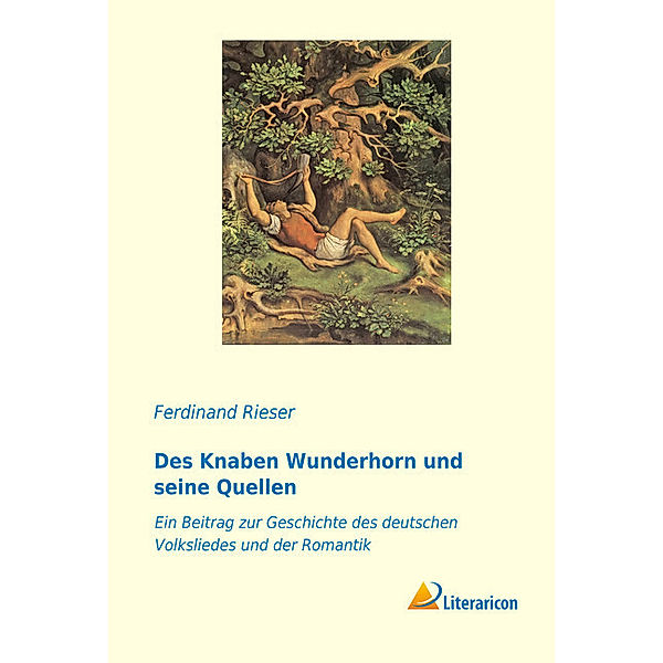 Des Knaben Wunderhorn und seine Quellen, Ferdinand Rieser