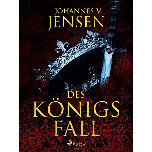 Des Königs Fall, Johannes V. Jensen