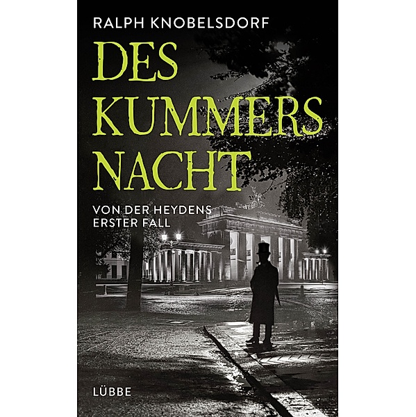 Des Kummers Nacht / Von der Heyden Bd.1, Ralph Knobelsdorf