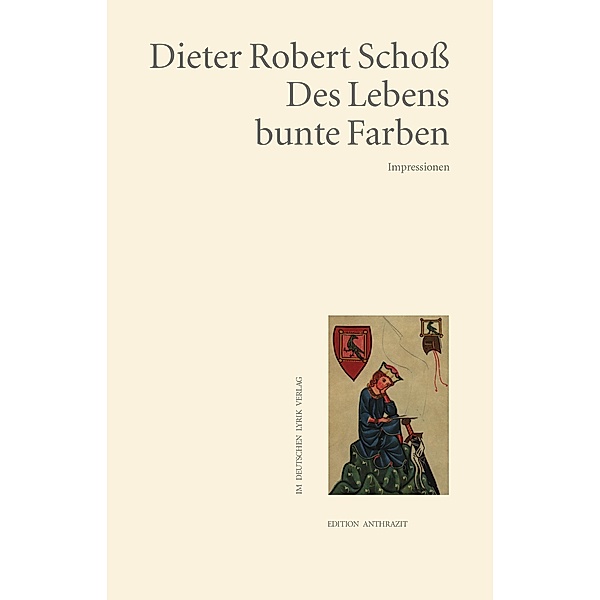 Des Lebens bunte Farben, Dieter Robert Schoss
