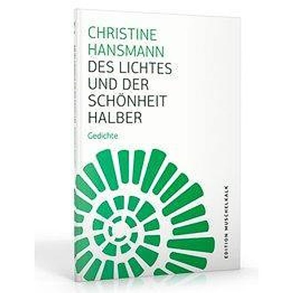 Des Lichtes und der Schönheit halber, Christine Hansmann