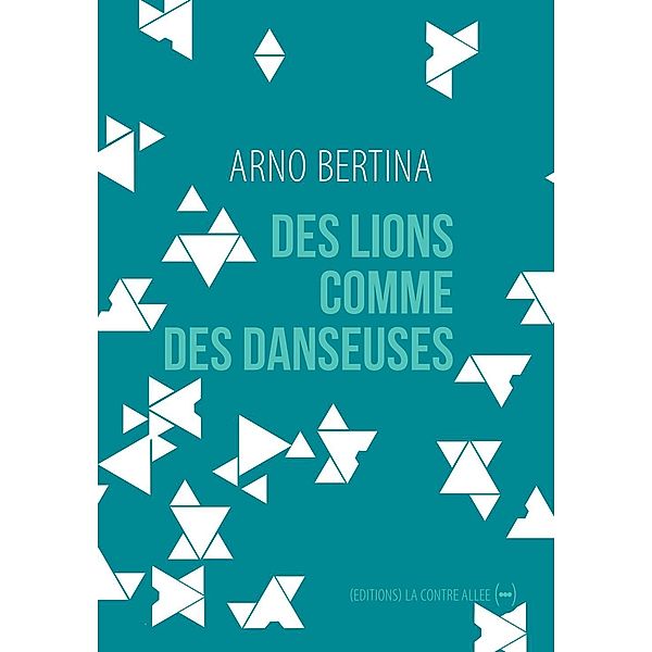 Des lions comme des danseuses, Arno Bertina