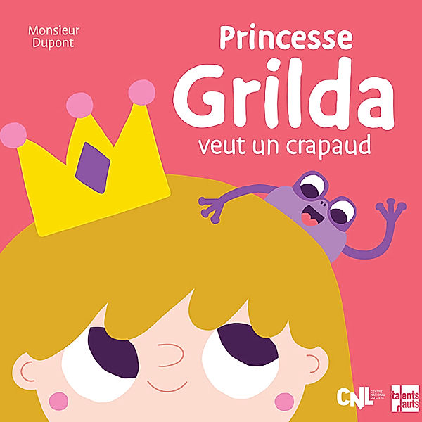 Des livres tout haut - Princesse Grilda veut un crapaud, Monsieur Dupont