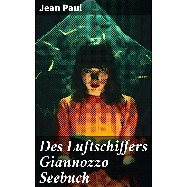Des Luftschiffers Giannozzo Seebuch, Jean Paul