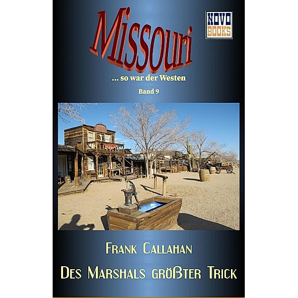 Des Marshals grösster Trick / Missouri Bd.9, Frank Callahan