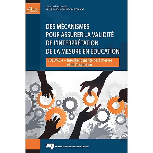Des mecanismes pour assurer la validite de l'interpretation de la mesure en education, Raiche Gilles Raiche