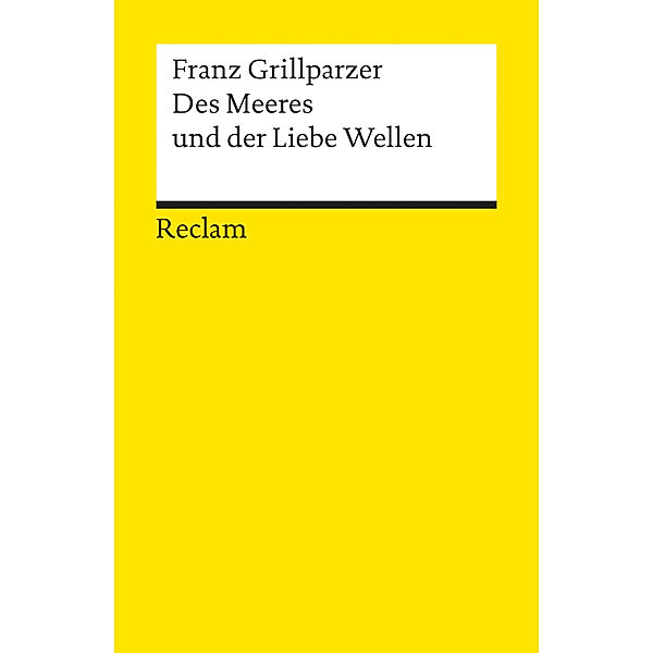 Des Meeres und der Liebe Wellen, Franz Grillparzer