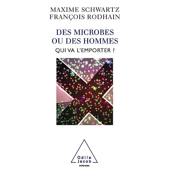 Des microbes ou des hommes, Schwartz Maxime Schwartz