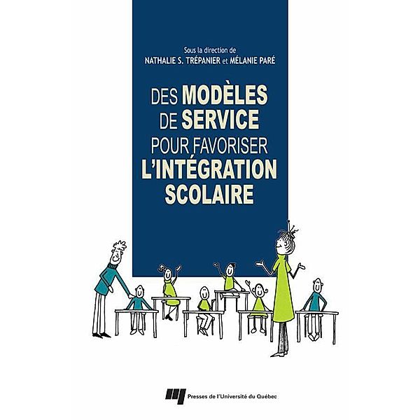 Des modeles de service pour favoriser l'integration scolaire, Trepanier Nathalie S. Trepanier