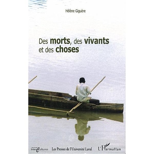 Des morts des vivants et des choses, Helene Giguere Helene Giguere